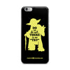 Do or Do Not Yoda iPhone Case