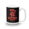Not Giving in Mug