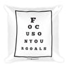 Focus On Your Goals Square Pillow