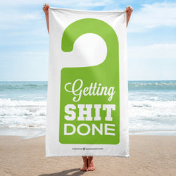 Getting Shit Done Beach Towel