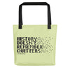 History Doesn't Remember Quitters - Tote bag